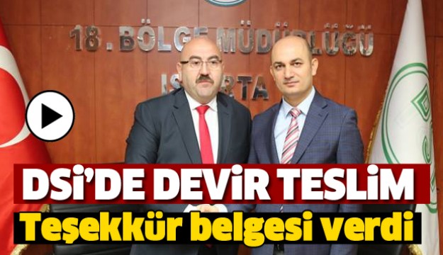 ISPARTA DSİ'DE DEVİR TESLİM 