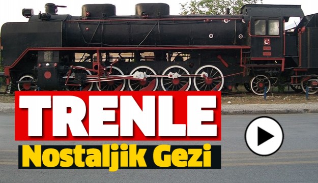 ISPARTA EĞİRDİR TREN SEFERLERİ BAŞLAYACAK!