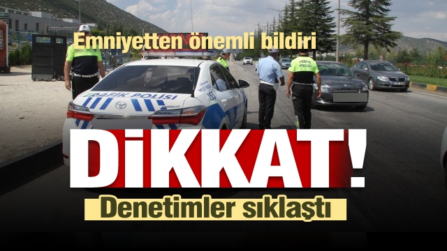 Isparta Emniyet Müdürlüğü bildirdi: Denetimler sıklaştırıldı!