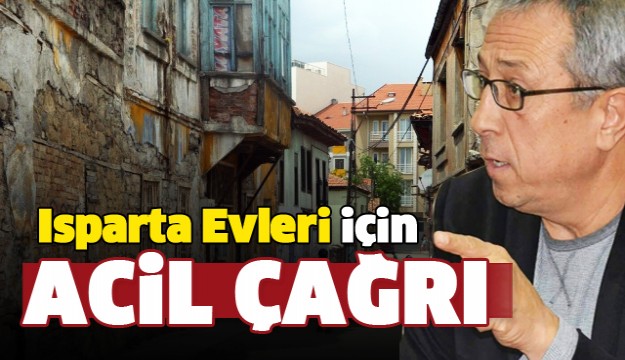 Isparta Evleri İçin Acil Çağrı