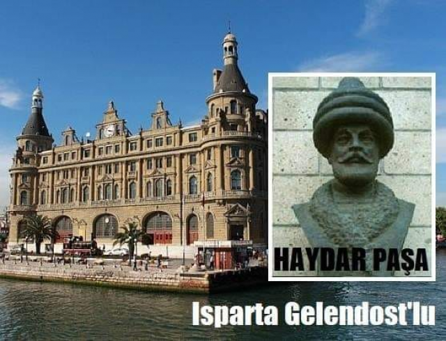 ISPARTA GELENDOST'LU HAYDAR PAŞA KİMDİR?