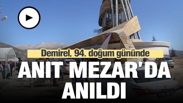 Isparta Haber: 9. Cumhurbaşkanı Demirel 94. doğum gününde anıt mezarda anıldı   