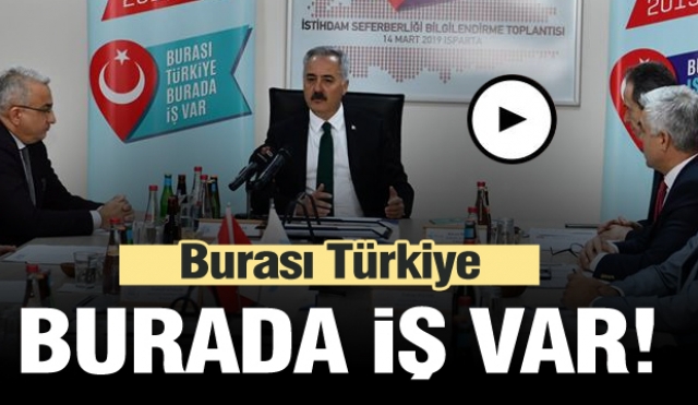 ISPARTA HABER: BURASI TÜRKİYE BURADA İŞ VAR!