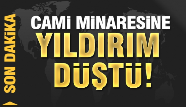 Isparta Haber: Cami minaresine yıldırım düştü