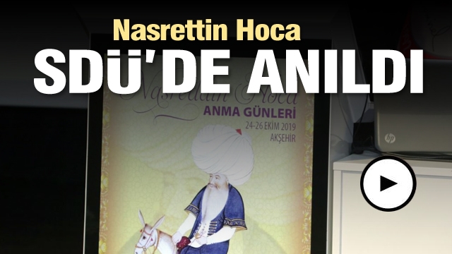 Isparta Haber: ​Nasreddin Hoca SDÜ’de Anıldı