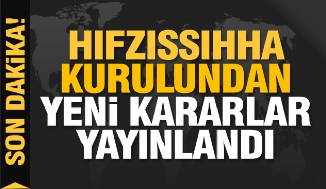 ISPARTA HABER: SON İL HIFZISSIHHA KURULU KARARI