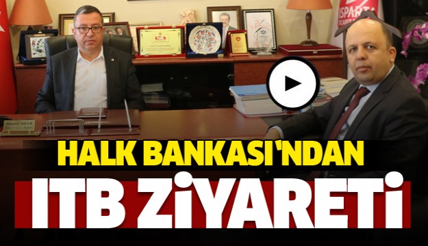 Isparta Halk Bankası Şube Müdüründen ITB Ziyareti