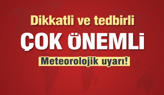 Isparta için çok önemli meteorolojik uyarı