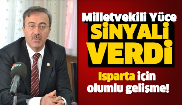 ISPARTA İÇİN OLUMLU GELİŞME!