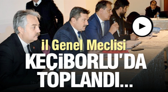 Isparta İl Genel Meclisi Keçiborlu'da Toplandı