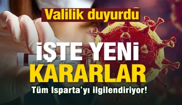 Isparta İl Hıfzıssıhha Kurulu yeni kararlar aldı