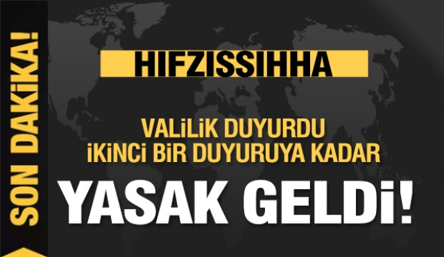 ISPARTA İL HIFZISSIHHA KURULU'NDAN YENİ KARARLAR - YASAK GELDİ