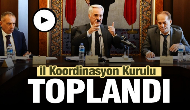 Isparta İl Koordinasyon Kurulu Toplantısı Yapıldı