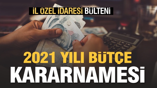 Isparta İl Özel İdaresi 2021 Yılı Bütçe Kararnamesi Bütçe Tasarısı ve Yatırım Programı