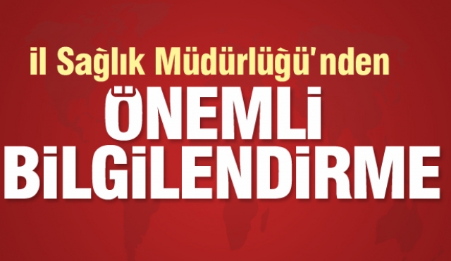 Isparta il sağlık müdürülüğü'nden önemli bilgilendirme