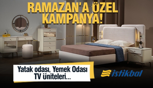 ISPARTA İSTİKBAL MOBİLYA&rsquo;DAN RAMAZAN BEREKETİ: MERKEZ VE AVM MAĞAZALARINDA B&Uuml;Y&Uuml;K İNDİRİM!
