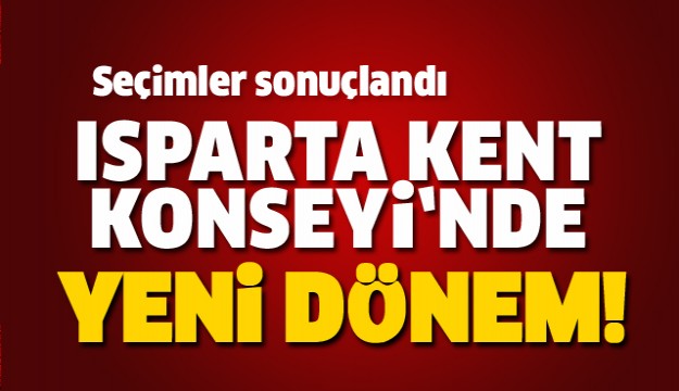 ISPARTA KENT KONSEYİ'NDE YENİ DÖNEM!