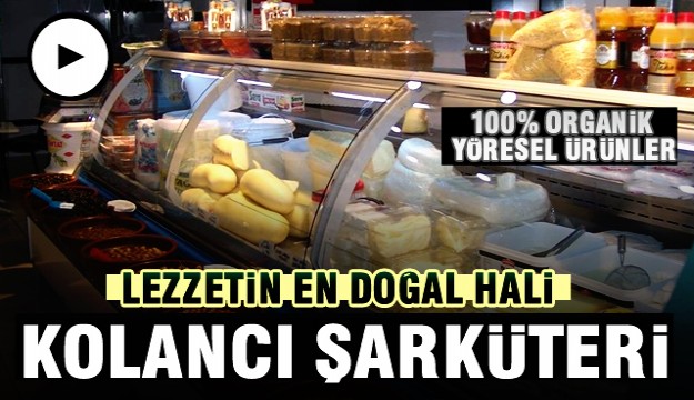 ISPARTA KOLANCI ŞARKÜTERİ LEZZETİN EN DOĞAL HALİ