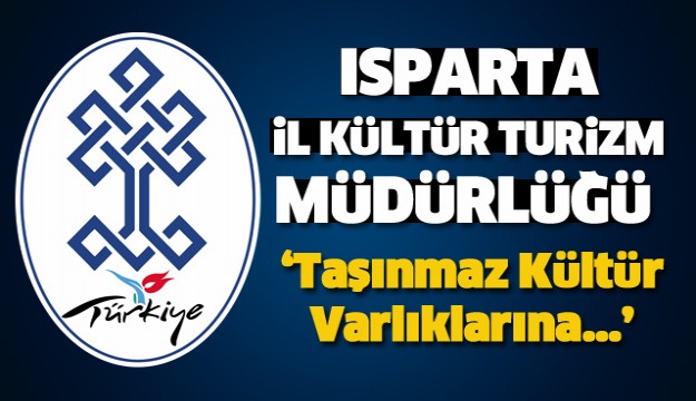 ISPARTA KÜLTÜR TURİZM MÜDÜRLÜĞÜ DUYURUSU