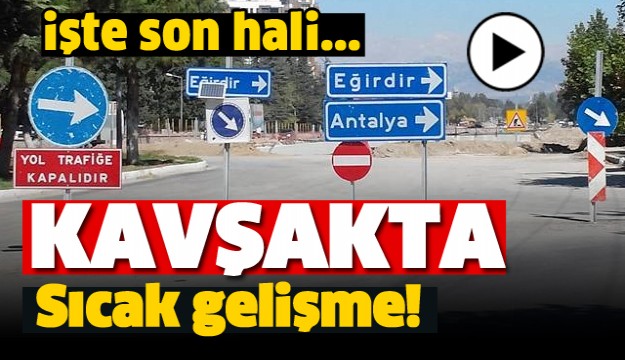 ISPARTA MİGROS ALT GEÇİTLİ KAVŞAĞINDA SICAK GELİŞME!