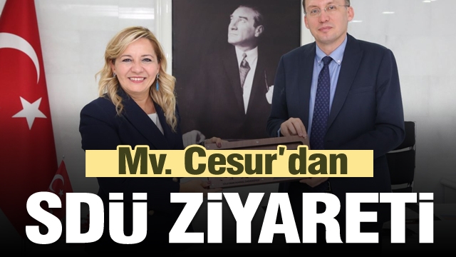 Isparta Milletvekili Aylin Cesur, Rektör Çarıkçı’yı Ziyaret Etti