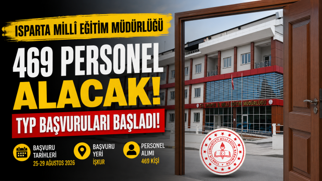 Isparta Mill&icirc; Eğitim M&uuml;d&uuml;rl&uuml;ğ&uuml; 469 Personel Alacak: TYP Başvuruları Başladı!