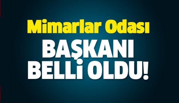 ISPARTA MİMARLAR ODASI BAŞKANI BELLİ OLDU