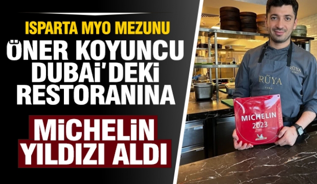 Isparta MYO Mezunu Öner Koyuncu, Michelin Yıldızına Ulaştı