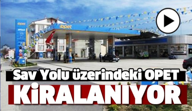 Isparta OPET Şubesi Kiraya Verilecek