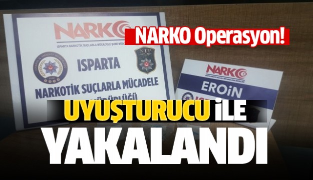 Isparta otogarında uyuşturucu operasyonu  