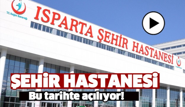 ISPARTA ŞEHİR HASTANESİ