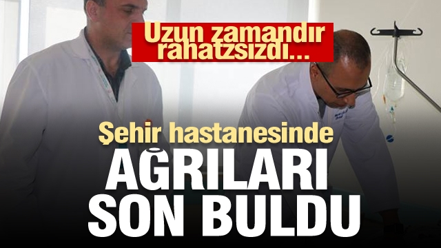 Isparta Şehir Hastanesinde ağrıları son buldu