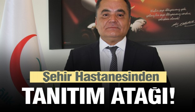 Isparta Şehir Hastanesinden sağlık turizmi atağı   
