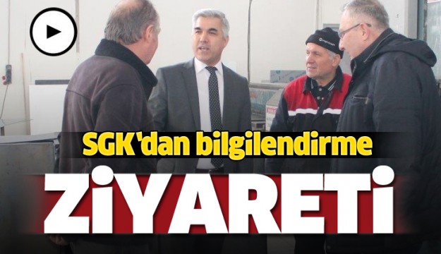 ISPARTA SGK'DAN BİLGİLENDİRME ZİYARETİ