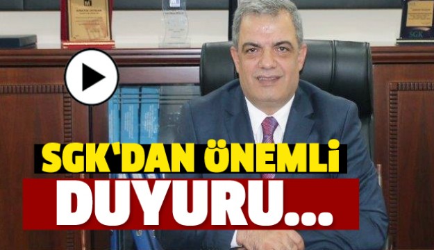 ISPARTA SGK'DAN VATANDAŞLARA DUYURU