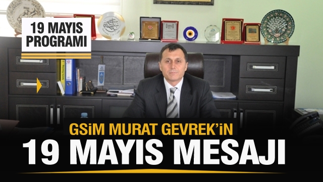 Isparta Spor İl Müdürü Murat Gevrek'in 19 Mayıs mesajı