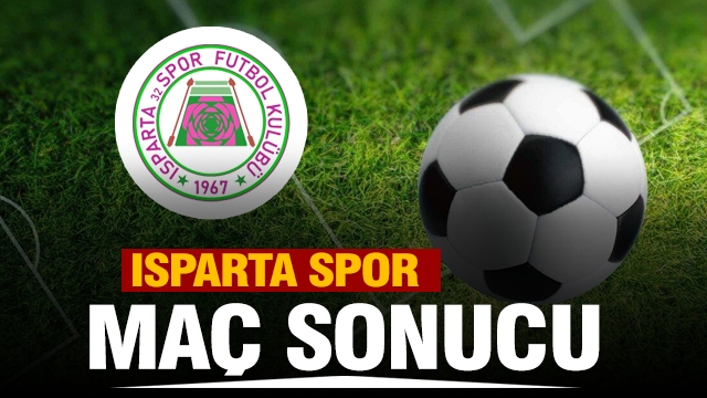 ISPARTA SPOR - ŞANLIURFA MAÇI SONUCU