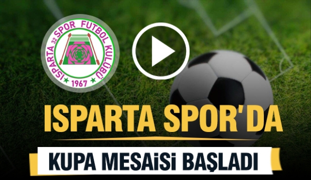 Isparta Spor'da kupa mesaisi başladı