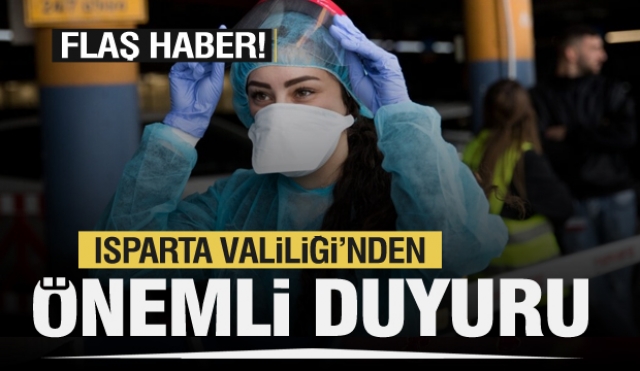 Isparta Valiliği'nden çok önemli duyurular yapıldı