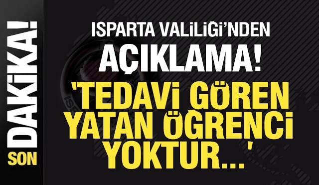 ISPARTA VALİLİĞİNDEN OLAYA İLİŞKİN AÇIKALMA