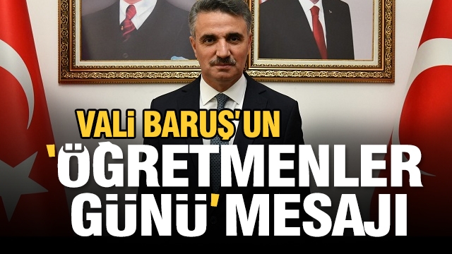 Isparta Valisi Baruş'un Öğretmenler Günü Mesajı