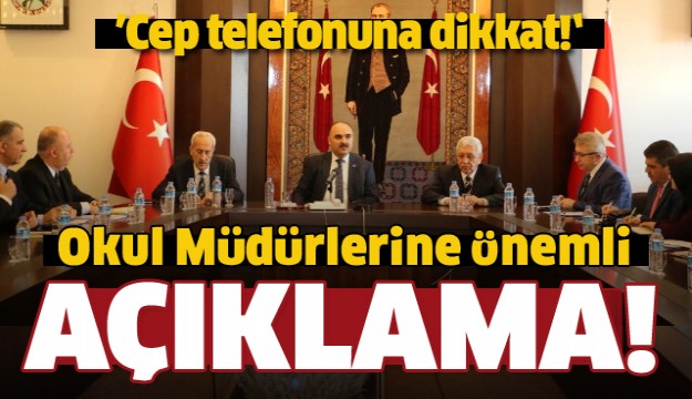 ISPARTA VALİSİ OKUL MÜDÜRLERİNE ÖNEMLİ AÇIKLAMALARDA BULUNDU