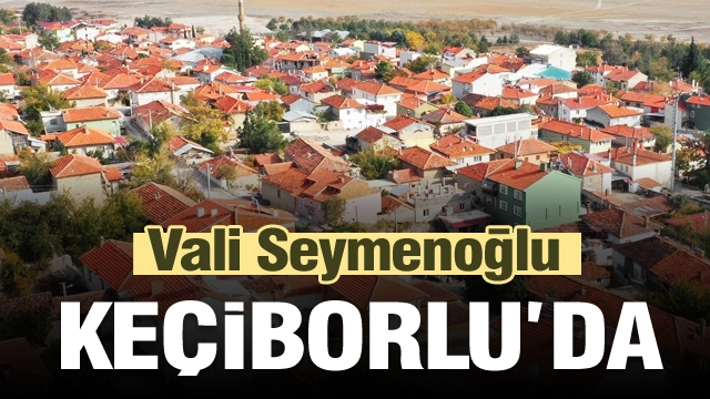 Isparta Valisi Seymenoğlu, Keçiborlu'da