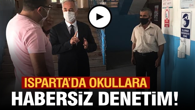 Isparta Valisi Seymenoğlu okulları haber vermeden denetliyor!