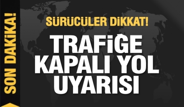 Isparta ve Burdur için trafiğe kapalı yol uyarısı