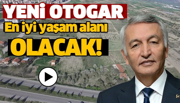 ISPARTA YENİ OTOGAR EN İYİ YAŞAM VE KÜLTÜR MERKEZİ OLACAK