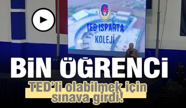 Isparta'da  1000 Öğrenci, TED'li Olmak için sınava girdi!