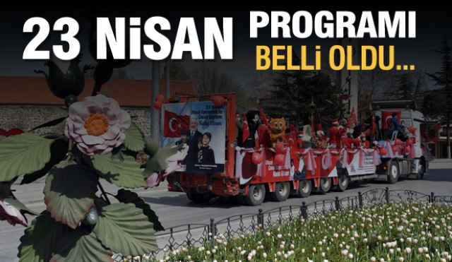 ISPARTA'DA  23 NİSAN 2022 PROGRAMI BELLİ OLDU