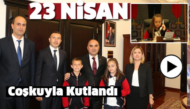 ISPARTA'DA 23 NİSAN ÇOŞKUYLA KUTLANDI
