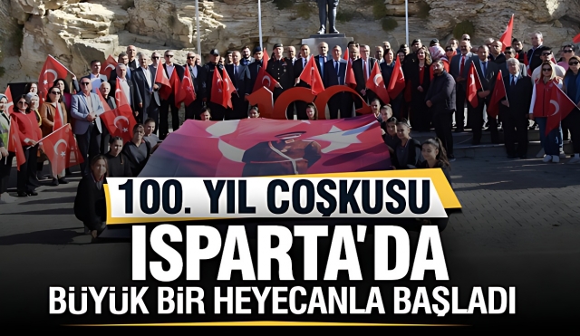 Isparta'da  29 Ekim Cumhuriyet Bayramı 100. Yıl Kutlamaları Büyük Bir Coşkuyla Başladı